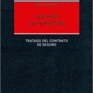 SEGUROS DE PERSONAS. TRATADO DEL CONTRATO DE SEGURO.
