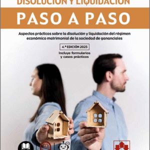 SOCIEDAD DE GANANCIALES: DISOLUCIÓN Y LIQUIDACIÓN PASO A PASO.