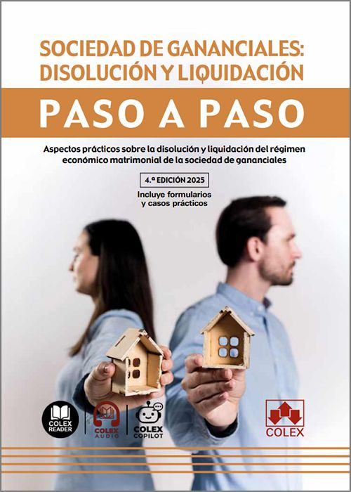 SOCIEDAD DE GANANCIALES: DISOLUCIÓN Y LIQUIDACIÓN PASO A PASO.
