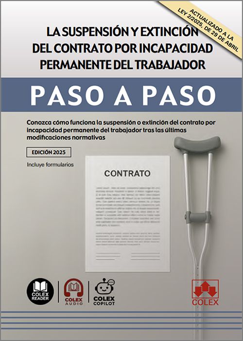 SUSPENSIÓN Y EXTINCIÓN DEL CONTRATO POR INCAPACIDAD PERMANENTE DEL TRABAJADOR PASO A PASO, LA.