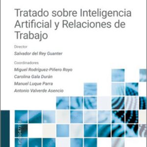 TRATADO SOBRE INTELIGENCIA ARTIFICIAL Y RELACIONES DE TRABAJO.