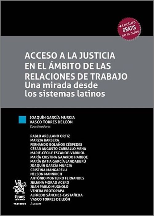 ACCESO A LA JUSTICIA EN EL ÁMBITO DE LAS RELACIONES DE TRABAJO. Una mirada desde los sistemas latinos