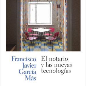 EL NOTARIO Y LAS NUEVAS TECNOLOGÍAS