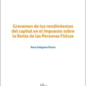 GRAVAMEN DE LOS RENDIMIENTOS DEL CAPITAL EN EL IMPUESTO SOBRE LA RENTA DE LAS PERSONAS FÍSICAS.