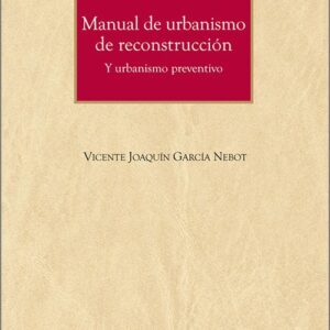 MANUAL DE URBANISMO DE RECONSTRUCCIÓN Y URBANISMO PREVENTIVO.