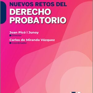 NUEVOS RETOS DEL DERECHO PROBATORIO.