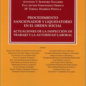 PROCEDIMIENTO SANCIONADOR Y LIQUIDATORIO EN EL ORDEN SOCIAL. Actuaciones de la inspección de trabajo y la autoridad laboral.