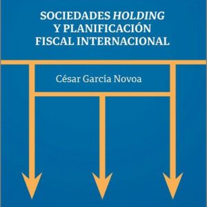 SOCIEDADES HOLDING Y PLANIFICACIÓN FISCAL INTERNACIONAL.