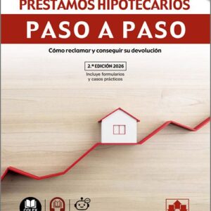 CLÁUSULA IRPH EN PRÉSTAMOS HIPOTECARIOS PASO A PASO. Cómo reclamar y conseguir su devolución.