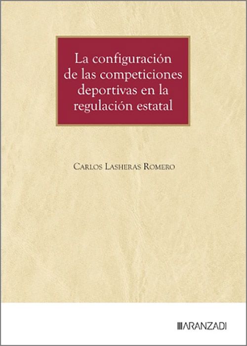 CONFIGURACIÓN DE LAS COMPETICIONES DEPORTIVAS EN LA REGULACIÓN ESTATAL, LA.