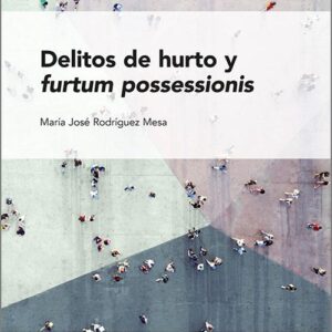 DELITOS DE HURTO Y FURTUM POSSESSIONIS.
