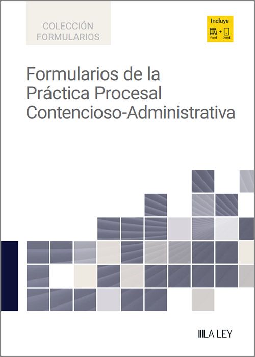 FORMULARIOS DE LA PRÁCTICA PROCESAL CONTENCIOSO-ADMINISTRATIVA.