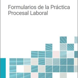 FORMULARIOS DE LA PRÁCTICA PROCESAL LABORAL.
