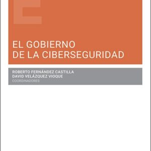 GOBIERNO DE LA CIBERSEGURIDAD, EL.