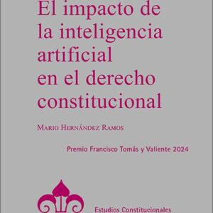 IMPACTO DE LA INTELIGENCIA ARTIFICIAL EN EL DERECHO CONSTITUCIONAL.