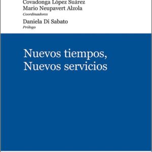 NUEVOS TIEMPOS, NUEVOS SERVICIOS.