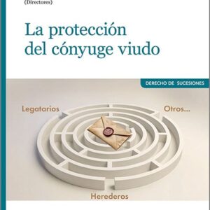 PROTECCIÓN DEL CÓNYUGE VIUDO, LA.