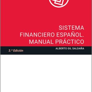 SISTEMA FINANCIERO ESPAÑOL. Manual práctico.
