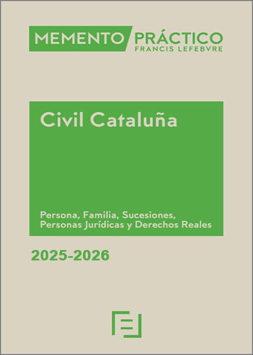 MEMENTO PRÁCTICO CIVIL CATALUÑA 2025-2026. Persona, Familia, Sucesiones, Personas Jurídicas, Derechos Reales, obligaciones y contratos.