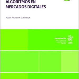 RESTRICCIONES A LA COMPETENCIA MEDIANTE ALGORITMOS EN MERCADOS DIGITALES.