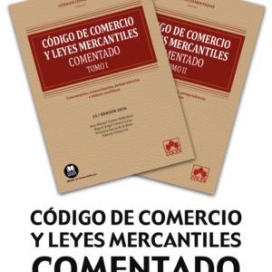 CÓDIGO DE COMERCIO Y LEYES MERCANTILES COMENTADO 2026. (2 Tomos  Libro + E-Book)