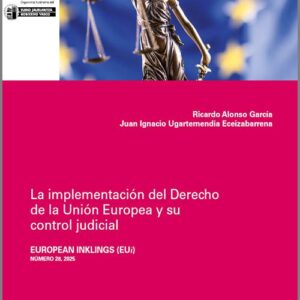 IMPLEMENTACIÓN DEL DERECHO DE LA UNIÓN EUROPEA Y SU CONTROL JUDICIAL, LA.