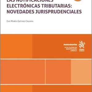 NOTIFICACIONES ELECTRÓNICAS TRIBUTARIAS, LAS: NOVEDADES JURISPRUDENCIALES.