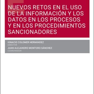 NUEVOS RETOS EN EL USO DE LA INFORMACIÓN Y LOS DATOS EN LOS PROCESOS Y EN LOS PROCEDIMIENTOS SANCIONADORES.