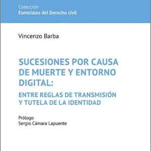 SUCESIONES POR CAUSA DE MUERTE Y ENTORNO DIGITAL: ENTRE REGLAS DE TRANSMISIÓN Y TUTELA DE LA IDENTIDAD.