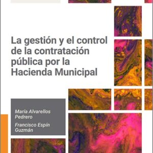 GESTIÓN Y EL CONTROL DE LA CONTRATACIÓN PÚBLICA POR LA HACIENDA MUNICIPAL, LA.