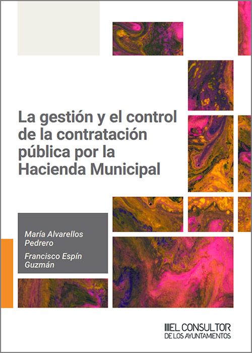 GESTIÓN Y EL CONTROL DE LA CONTRATACIÓN PÚBLICA POR LA HACIENDA MUNICIPAL, LA.