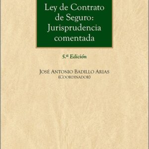 LEY DE CONTRATO DE SEGURO. Jurisprudencia comentada.