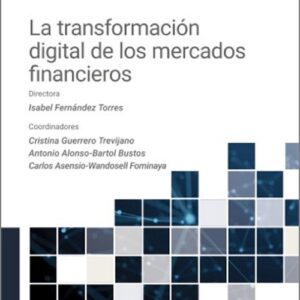 TRANSFORMACIÓN DIGITAL DE LOS MERCADOS FINANCIEROS, LA.