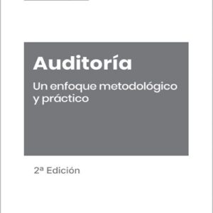 AUDITORÍA. Un enfoque metodológico y práctico. (Colección: «Casos Prácticos»)