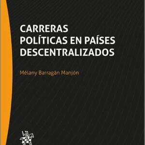 CARRERAS POLÍTICAS EN PAÍSES DESCENTRALIZADOS.