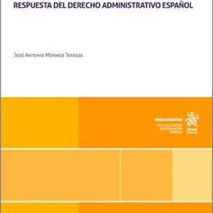 CATÁSTROFES NATURALES. Respuesta del derecho administrativo español.