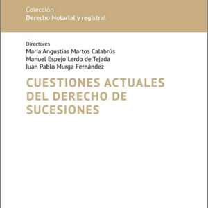CUESTIONES ACTUALES DEL DERECHO DE SUCESIONES.