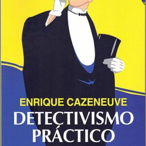 DETECTIVISMO PRÁCTICO. (El detective en España)