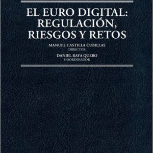 EURO DIGITAL, EL: REGULACIÓN, RIESGOS Y RETOS.