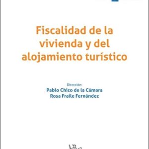 FISCALIDAD DE LA VIVIENDA Y DEL ALOJAMIENTO TURÍSTICO.