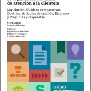 GUÍA PRÁCTICA DE LA LEY 10/2025, DE 26 DE DICIEMBRE, POR LA QUE SE REGULAN LOS SERVICIOS DE ATENCIÓN A LA CLIENTELA.