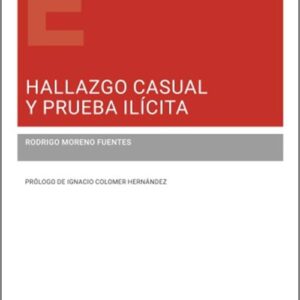 HALLAZGO CASUAL Y PRUEBA ILÍCITA.