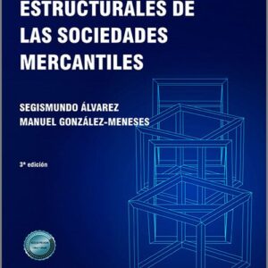 MODIFICACIONES ESTRUCTURALES DE LAS SOCIEDADES MERCANTILES.
