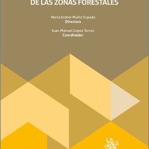 PROPUESTAS JURÍDICAS PARA UNA ADECUADA RENTABILIDAD Y GESTIÓN DE LAS ZONAS FORESTALES.