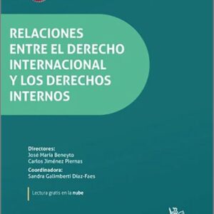 RELACIONES ENTRE EL DERECHO INTERNACIONAL Y LOS DERECHOS INTERNOS.