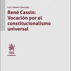 RENÉ CASIN: VOCACIÓN POR EL CONSTITUCIONALISMO UNIVERSAL.