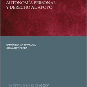 SER Y OBRAR JURÍDICOS. AUTONOMÍA PERSONAL Y DERECHO AL APOYO.