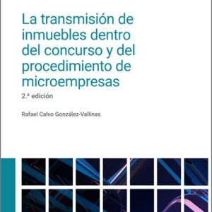 TRANSMISIÓN DE INMUEBLES DENTRO DEL CONCURSO Y DEL PROCEDIMIENTO DE MICROEMPRESAS, LA.