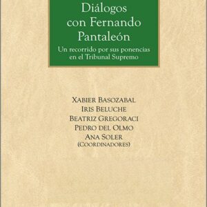 DIÁLOGOS CON FERNANDO PANTALEÓN. Un recorrido por sus ponencias en el Tribunal Supremo.