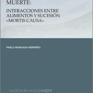 ENTRE LA VIDA Y LA MUERTE. Interacciones entre alimentos y sucesión «mortis causa».